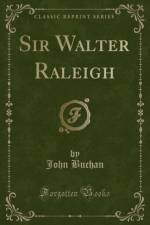 Sir Walter Raleigh (Classic Reprint) af John Buchan