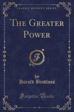 The Greater Power (Classic Reprint) af Harold Bindloss