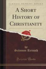 A Short History of Christianity (Classic Reprint) af Salomon Reinach