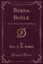 Berna Boyle, Vol. 3 of 3 af Mrs. J. H. Riddell