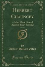 Herbert Chauncey, Vol. 3 of 3 af Arthur Hallam Elton