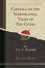 Capitals of the Northlands, Tales of Ten Cities (Classic Reprint) af Ian C. Hannah