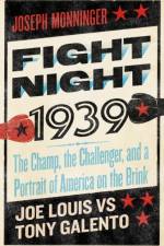Fight Night 1939 af Joseph Monninger