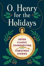 O. Henry for the Holidays af O. Henry