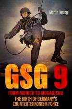 GSG 9: From Munich to Mogadishu af Martin Herzog