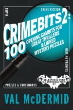 CrimeBits 2: 100 Opening Gambits for Great Thrillers & Linked Mystery Puzzles af Val McDermid