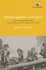 Islands against Civilisation af Saagar Tewari