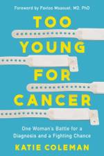 Too Young for Cancer af Katie Coleman