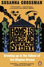 Home Is Where We Start af Susanna Crossman