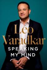 Speaking My Mind af Leo Varadkar