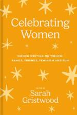 Celebrating Women af Sarah Gristwood
