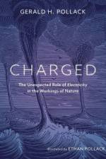 Charged af Gerald Pollack
