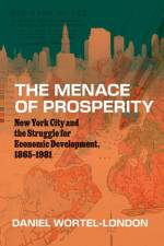 The Menace of Prosperity af Daniel Wortel-London