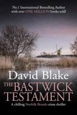 The Bastwick Testament af David Blake