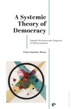 A Systemic Theory of Democracy af Victor Sanchez-Mazas