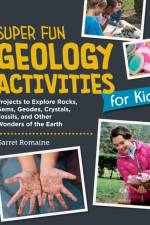 Super Fun Geology Activities for Kids af Garret Romaine