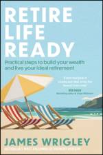 Retire Life Ready af James Wrigley