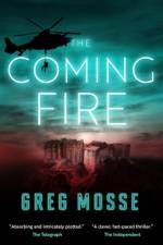 The Coming Fire af Greg Mosse
