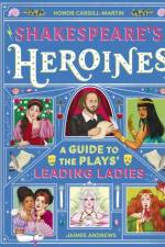 Shakespeare's Heroines af Honor Cargill-Martin