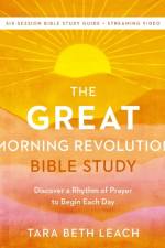 The GREAT Morning Revolution Bible Study Guide plus Streaming Video af Tara Beth Leach