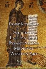 STUDIES IN LATE ANTIQUE BYZANT af Ernst Kitzinger