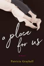 A Place for Us af Patricia Grayhall