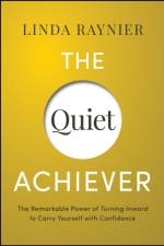 The Quiet Achiever af Linda Raynier