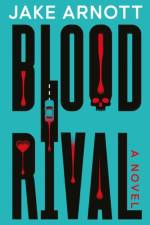 Blood Rival af Jake Arnott