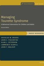 Managing Tourette Syndrome Parent WB af Douglas W. (Provost and Professor of Psychology Woods