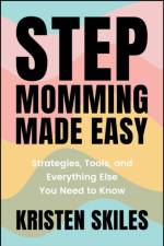 Stepmomming Made Easy af Kristen Skiles