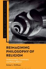 Reimagining Philosophy of Religion af Dr Amber L. (University of Konstanz Griffioen