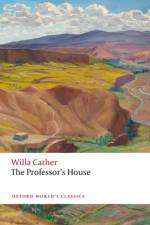 The Professor's House af Willa Cather