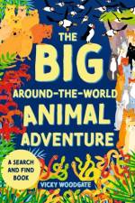 The Big Around-the-World Animal Adventure af Vicky Woodgate