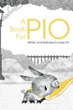 A Book for Pio af Susie Oh