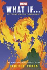 What If...Kitty Pryde Stole the Phoenix Force? af Rebecca Podos