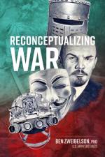 Reconceptualizing War af Ben Zweibelson