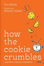 How the Cookie Crumbles af Tara Wigley