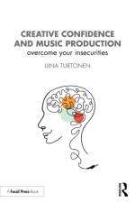 Creative Confidence and Music Production af Liina Turtonen