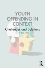 Youth Offending in Context af Stephen (Loughborough University Case