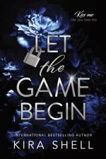 Let the Game Begin af Kira Shell