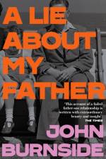 A Lie About My Father af John Burnside