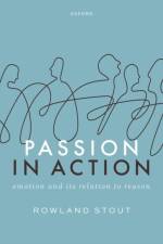 Passion in Action af Rowland (School of Philosophy Stout