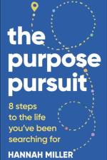 The Purpose Pursuit af Hannah Miller