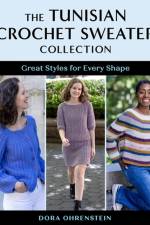 The Tunisian Crochet Sweater Collection af Dora Ohrenstein
