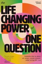 The Life-Changing Power of One Question af Holly Hurd