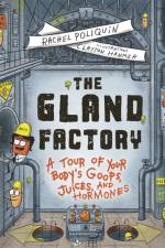 The Gland Factory af Rachel Poliquin