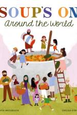 Soup Time Around the World af Denyse Waissbluth