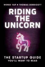 Riding the Unicorn af Wenee Yap