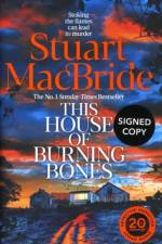 This House of Burning Bones (Signed Edition) af Stuart MacBride