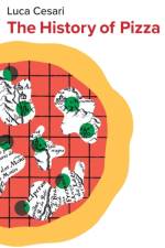 The History of Pizza af Luca Cesari
